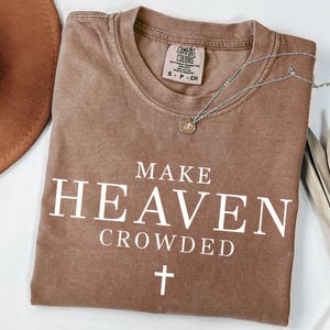 Make Heaven Crowded Svg, Christian Shirt, Christian Png, Religious Shirt Svg, Bible Verse Svg, Gift for Christian, Bible QuoteSvg, Faith Svg