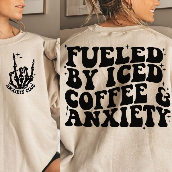Fueled By Iced Coffee and Anxiety SVG, Coffee Svg, Iced Coffee Png, Trendy Iced Coffee Svg, Coffee Shirt Svg, Iced Coffee Svg, Anxiety Svg
