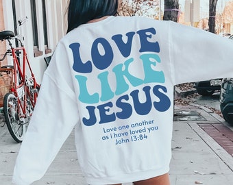 Love Like Jesus SVG, Christian Shirt Svg, Bible Verse Svg, Jesus Svg, Religious Shirt Svg, Faith Svg, Pray Svg, Love Svg,Aesthetic Christian