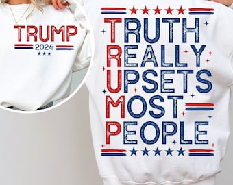 Truth Really Upsets Most People Svg, American Tone Svg, Retro Trump Svg, Trump Team Svg, Love Trump Svg, Svg For Shirts, Png Sublimation