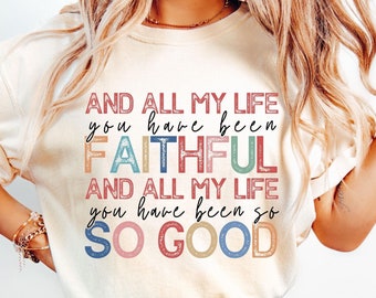 All My Life Faithful Png, Jesus Shirt Png Jesus Png, Bible Png, Bible Verse Png Design, Bible Jesus Design, Religious Png, Sublimation File