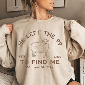 Hij verliet de 99 to Save Me PNG, Christian Svg, Jesus Sweatshirt, Faith Based Shirt, Christian Sweater Png, Christian Gifts, Lost Sheep Svg