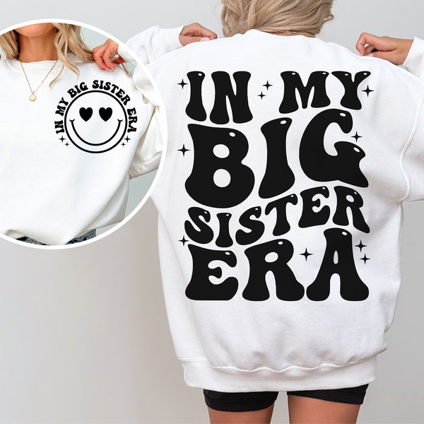 In My Big Sister Era SVG, Big Sister Era Svg, Big Sis Png, Big Sister Shirt PNG, Big Sister, Sisters, Funny Toddler Bro, Trendy Kid Shirt