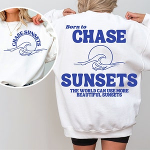 Geboren, um die Sonnenuntergänge zu jagen SVG, Ästhetischer Sommer-Shirt-Svg, Retro-Strand-Svg, Sommer-Shirt-Svg, Strand-Shirt Png, Sommer-Vibes, Trendy Sommer