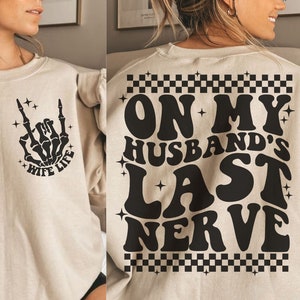On My Husband&#39;s Nerve Svg Png, Wife Life Svg Png, Wifey Svg Png, Funny Shirt Svg Png, Trendy Svg Png, Sublimation Design, Digital Download