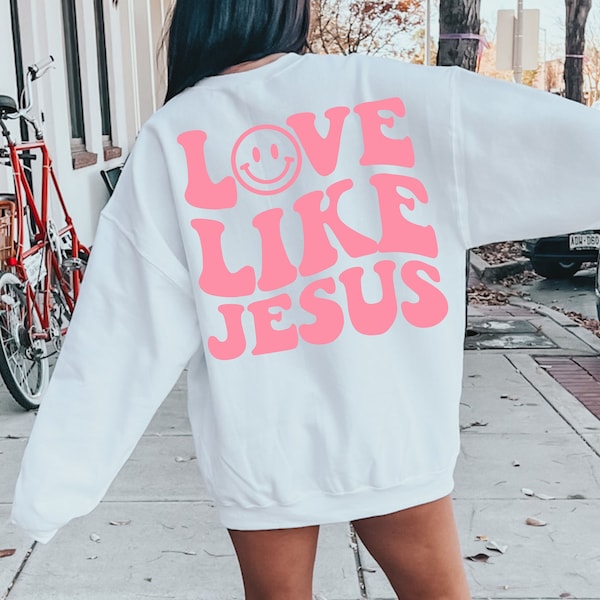 Love Like Jesus SVG PNG, Christian Shirt Hoodie Design, Bible Verse Shirt Svg, Jesus Svg, Religious Shirt Svg, Faith Svg, Pray Svg, Love Svg