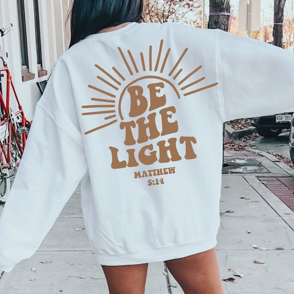 Be The Light Svg Png, Mathew 5:14, Bible Verse Shirt Svg, Jesus Svg, Religious Shirt Svg, Faith Svg, Believe Svg, Self Love Svg, Pray Svg