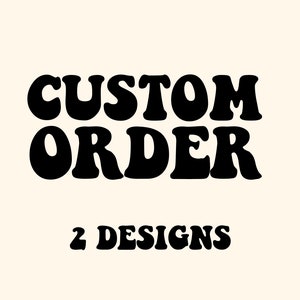 Custom Order for Kara