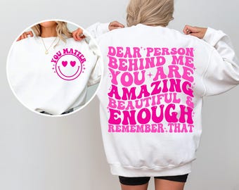 Dear Person Behind Me SVG PNG, You Matter Png, Be Kind Svg, Mental Health Svg, You Are Enough Svg, Positive Quote, Inspirational Shirt