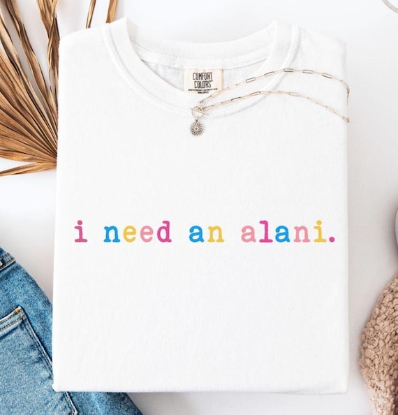 I Need An Alani PNG, Gift For Alani Fan, I Need An Alani Shirt, Summer Shirt, Beach Png, Preppy Summer Design Png, Summer Sublimation