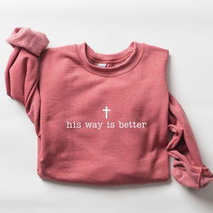 His Way Is Better PNG, Christian Shirt, Christian Jesus Svg, Christian Faith Gift Shirt, Christian Png, Religious Shirt, Gift for Christian image 14
