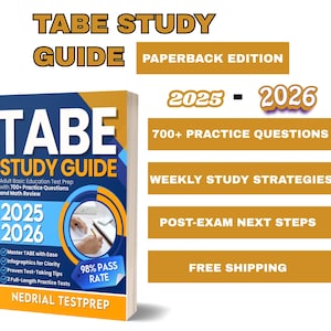 May include: TABE Study Guide paperback edition for 2025-2026. The book has a blue, orange, and white cover with the title "TABE STUDY GUIDE". It includes 700+ practice questions, weekly study strategies, and post-exam next steps.