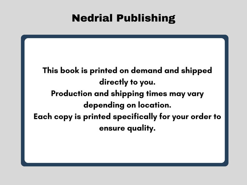 K&ouml;nnte beinhalten: Bild mit dem Text "Nedrial Publishing". Der Text im Rahmen lautet: "Dieses Buch wird auf Anfrage gedruckt und direkt an Sie versandt. Produktions- und Versandzeiten k&ouml;nnen je nach Standort variieren. Jedes Exemplar wird speziell f&uuml;r Ihre Bestellung gedruckt, um Qualit&auml;t zu gew&auml;hrleisten."