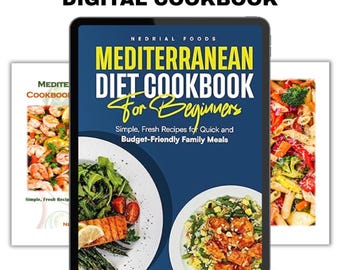 Mediterrane Diät-Kochbuch für Anfänger | Schnelle, kostengünstige Familienessen (Digitaler Download)