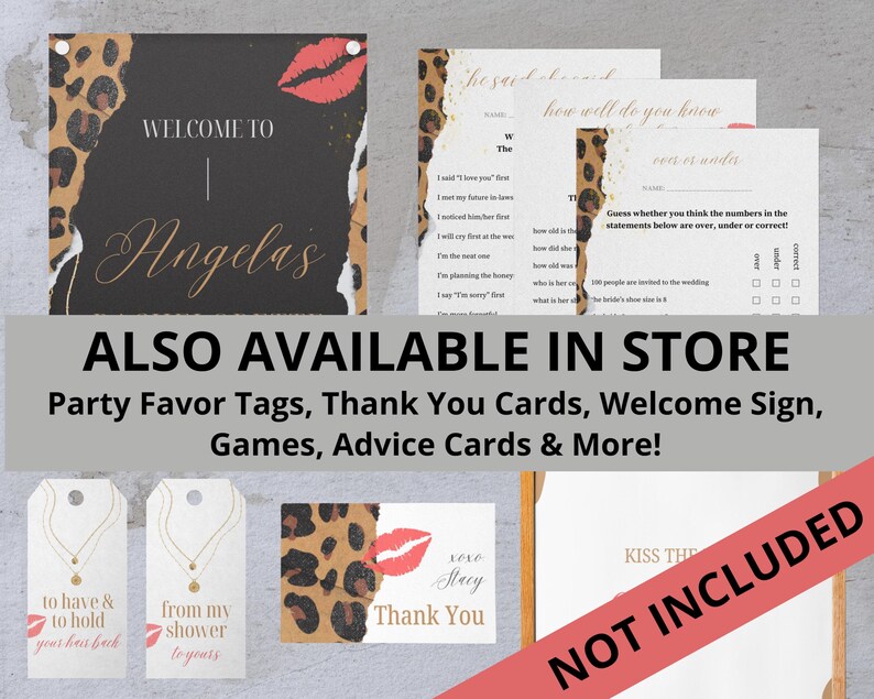 May include: A set of printable bridal shower party decorations with a leopard print and red lips design. The set includes a welcome sign, party favor tags, thank you cards, games, and advice cards. The text on the welcome sign reads "Welcome to Angela's".