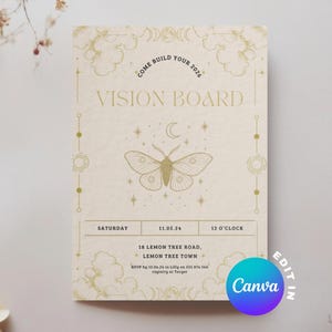 May include: A beige vision board invitation with gold detailing. The design features a moth, stars, and a crescent moon. Text includes "Come Build Your 2026" and "Vision Board." Additional text provides the date, time, and location. The Canva logo is in the bottom right corner.