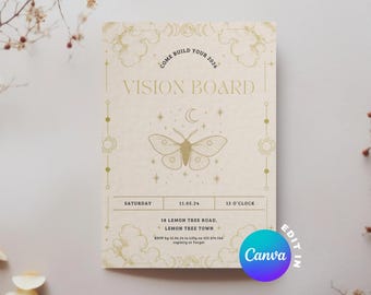 May include: A beige vision board invitation with gold detailing. The design features a moth, stars, and a crescent moon. Text includes "Come Build Your 2026" and "Vision Board." Additional text provides the date, time, and location. The Canva logo is in the bottom right corner.