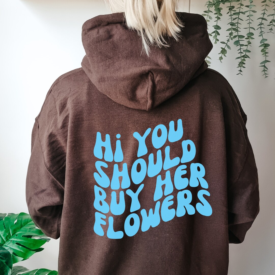 You Should Buy Her Flowers Retro Sweatshirt Women, Trendy Women's