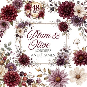 Può includere: Una collezione digitale di 48 grafiche floreali PNG con dalie, bacche e fogliame color prugna e oliva disposti in bordi e cornici. Il testo centrale recita Plum & Olive BORDERS AND FRAMES con 48 PNGs in un badge circolare.