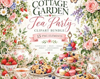 May include: A digital clipart bundle titled Cottage Garden Tea Party featuring 15 PNG elements. The image displays a floral-patterned teapot, teacup, tiered dessert stand with macarons and berries, and various garden flowers and strawberries.