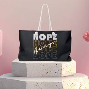 Always Hope Weekender Bag