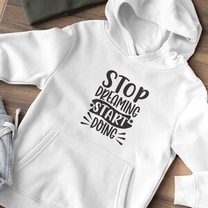 Stop Dreaming Start Doing Unisex Kapuzen-Sweatshirt Inspirational Hoodie Süßes Sweatshirt Positive Bekleidung Preppy Trendy Zitat Ästhetik
