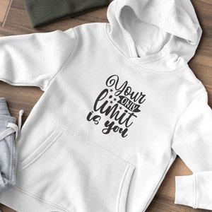 Your Only Limit Is You Unisex Kapuzen-Sweatshirt Inspirierend Hoodie Niedliches Sweatshirt Positives Kleid Adrette Trendy Zitat Ästhetisch