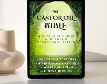 May include: A digital book cover with a green forest background. The title is "The Castor Oil Bible: The Palm of Christ, A Journey of Beauty and Healing". It also includes the text: + 20 Best Beauty Recipes + Anti-Inflammatory Guide + Weekly Meal Plan + Herbs and Spices.