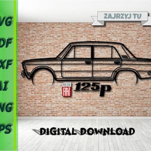 Fiat 125p Metal Car Wall art Decor vector file for laser cutting ,Metalic & Wood CNC machine! svg pdf png ai dxf eps