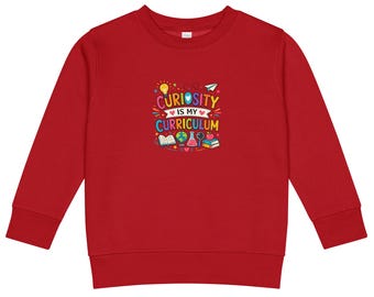 Curiosity Is My Curriculum Kids Sweatshirt | Homeschool Learning Shirt