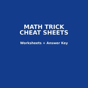 May include: A blue background with white text that reads "MATH TRICK CHEAT SHEETS". Below the title, the text "Worksheets + Answer Key" is displayed. The image is a simple graphic, likely for educational purposes.