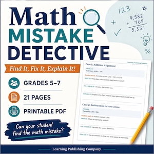 May include: A Math Mistake Detective educational worksheet set for grades 5-7. The cover features a magnifying glass, math equations, and a sample page showing Case 1: Addition Alignment and Case 2: Subtraction Across Zeros with a yellow pencil.