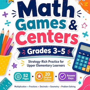 Pode incluir: Uma capa de livro educativo colorida intitulada Math Games & Centers Grades 3-5 Strategy-Rich Practice for Upper Elementary Learners. Apresenta ilustrações de lápis, uma calculadora e uma régua, com 52 páginas e 20 centros.