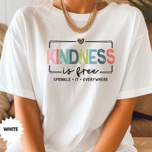 Kindness is Free Sprinkle It Everywhere Shirt, Positive Sweater, Inspirational Sleeve, Positive Quote, Be Kind Sweatshirt, Motivational Tee