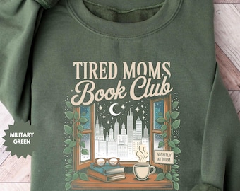Tired Moms Book Club Sweatshirt , Coffee Chaos Chapters, Mom Reader Sweatshirt, Funny Book Lover Gift for Exhausted Moms, Bookish Hoodie