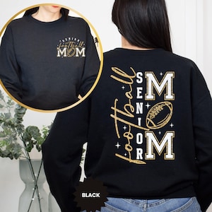 Senior Football Mom Sweatshirt, Football Mom Sweatshirt, Class of 2025 Sweatshirt, Football Season Hoodie, Football Mama Gift, Not Glitter