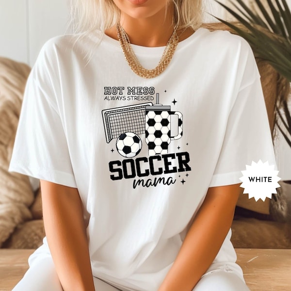 Soccer Mama Hot Mess Always Stressed Shirt, Game Night, Soccer Mom Shirt, Soccer Sweatshirt, Funny Mom Shirt, Cute and Colorful Mama Shirt