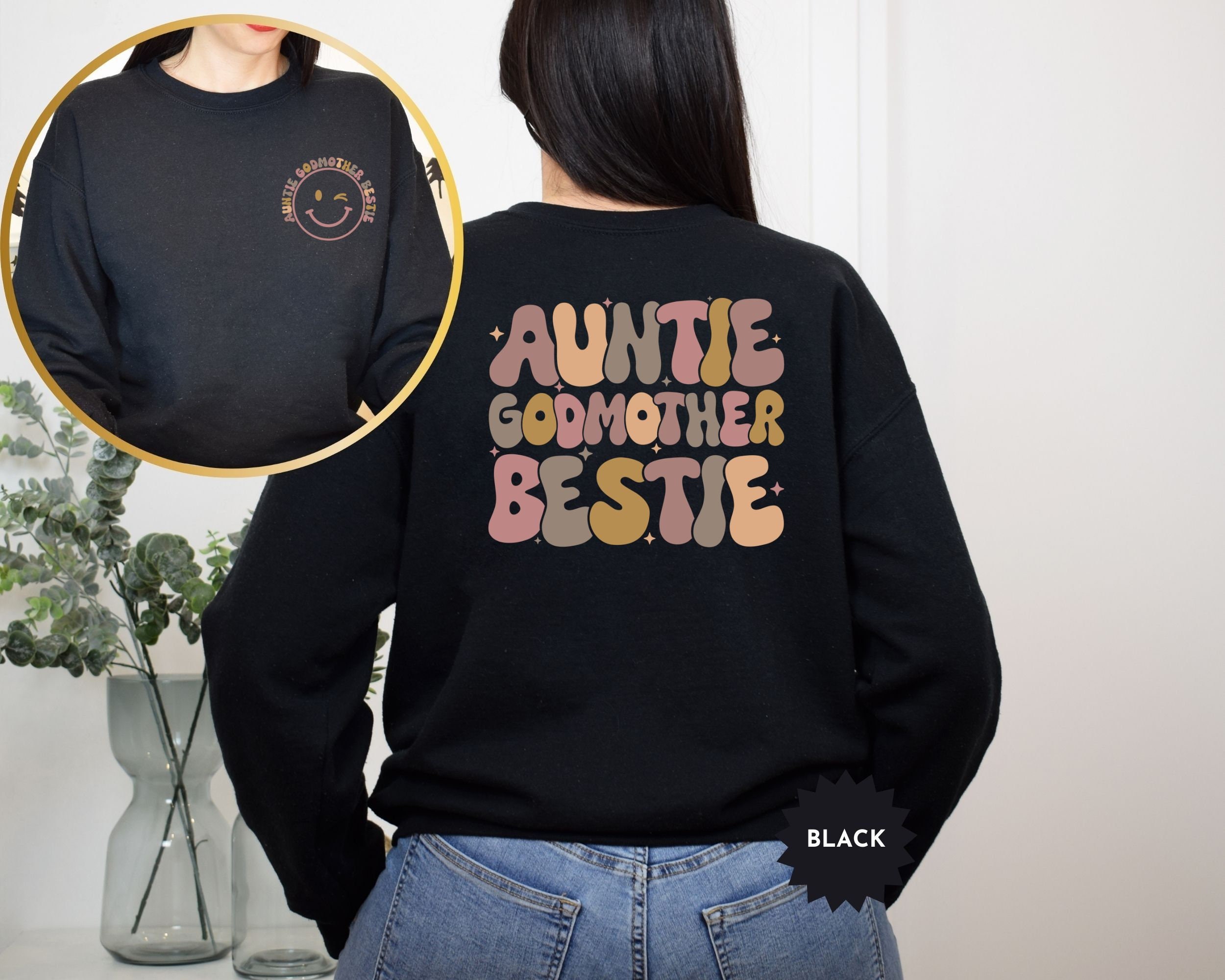 Auntie Godmother Bestie Sweatshirt, Auntie Shirt, Godmama Sweater, Funny Godparent Sweatshirt, Mothers Day Gift, Aunt God Mother Gift