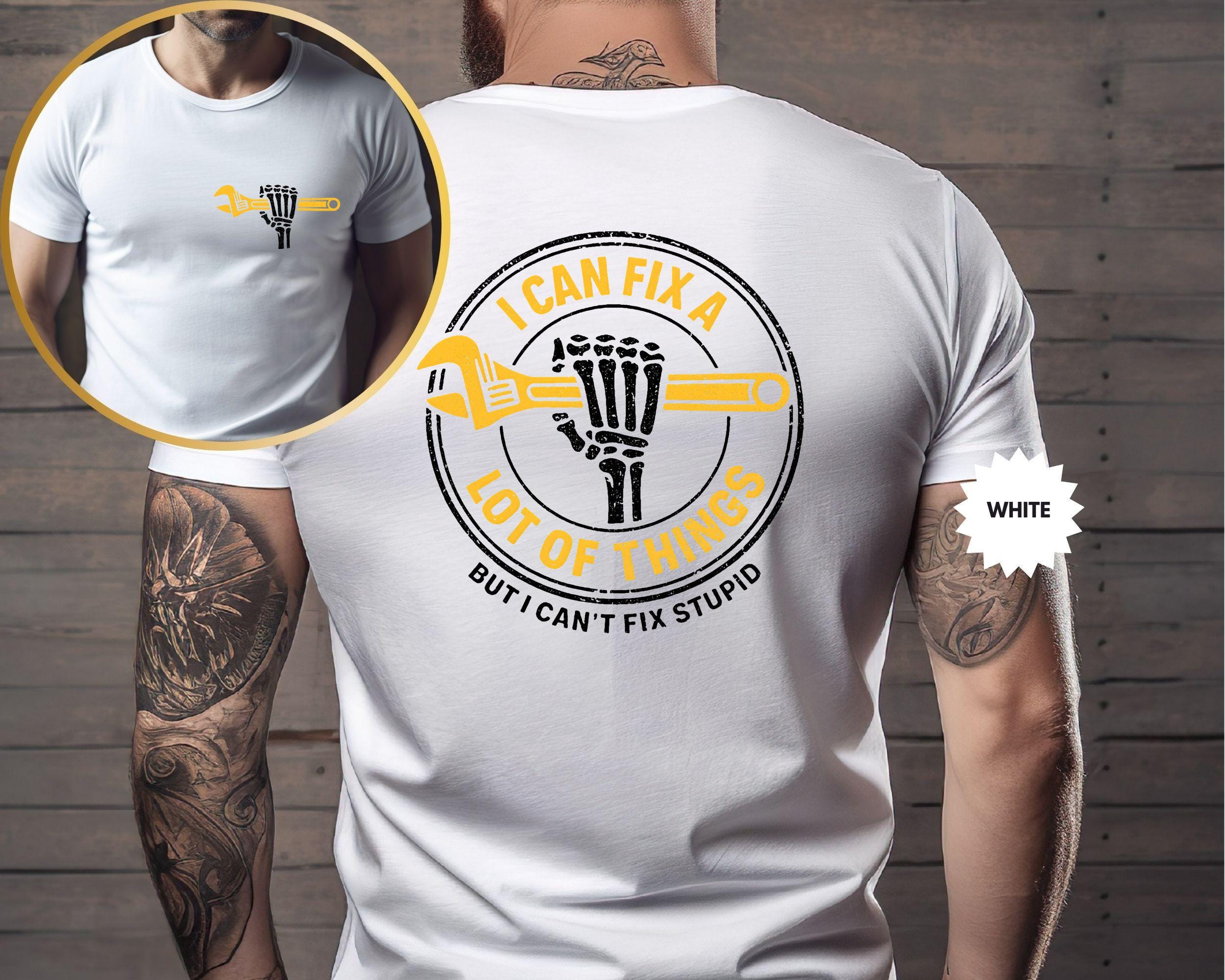 I Can Fix A Lot of Things Shirt, Funny Mechanic Skeleton Tee, Handyman ...
