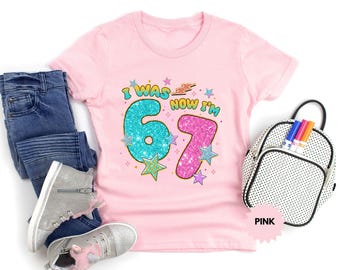 Funny 7th Birthday Shirt, I Was 6 Now I’m 7 Kids Shirt, Birthday Girl Tee