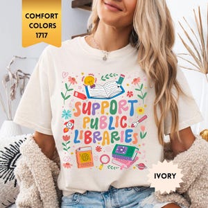 Comfort Colors Support Public Libraries Shirt, Book Nerd Apparel, Book Lover Tee, Read Book, Support Your Local Library Tee, Bookworm Outfit