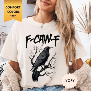 Comfort Colors® F-Caw-F Funny Crow Shirt, Black Crow Moonlit Raven Unisex T-shirt, Funny Sassy Raven Lover Gift, Autumn Style, Nature Tee