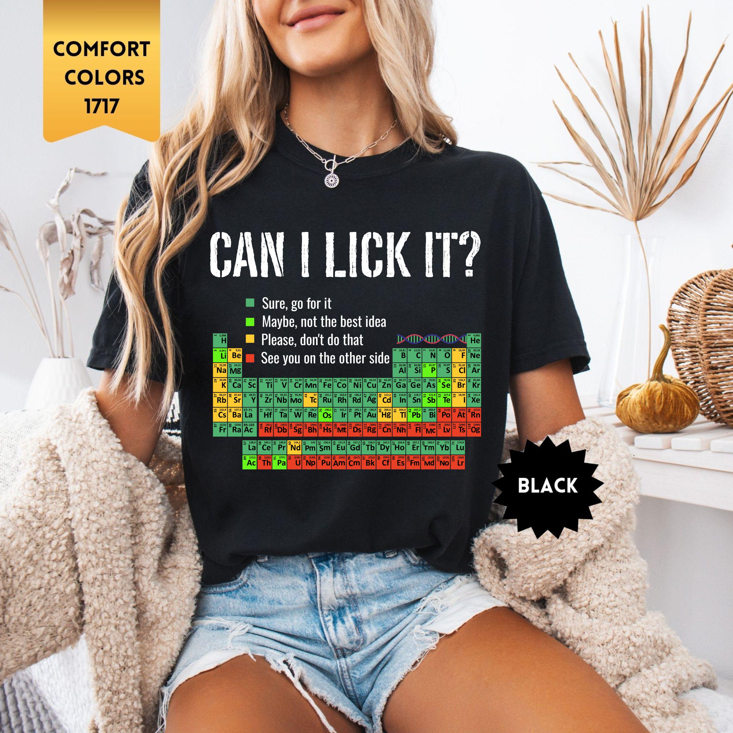 Comfort Colors® Can I Lick It Periodic Table Shirt, Funny