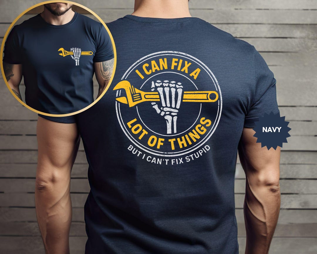 I Can Fix A Lot of Things Shirt, Funny Mechanic Skeleton Tee, Handyman ...