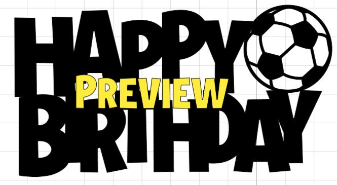 Happy Birthday Football Soccer Footballer Player Cake Topper SVG File