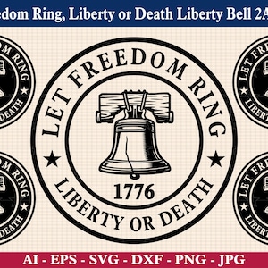 Let Freedom Ring, Liberty or Death Liberty Bell 2A Design, Patriotic SVG, Second Amendment CNC Vector Art, Cricut & Silhouette Cut Files