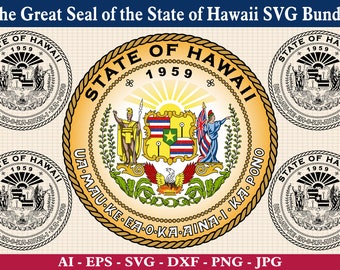 The Great Seal of the State of Hawaii SVG Bundle, Seal of Hawaii SVG, State of Hawaii Emblem SVG, Hawaii Logo, Cricut & Silhouette Cut Files