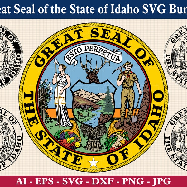 Great Seal of the State of Idaho SVG Bundle, Seal of Idaho svg, State of Idaho emblem svg, State of Idaho logo, Cricut & Silhouette Cut File