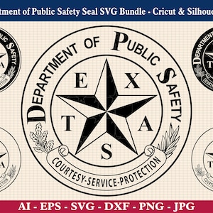 Texas Department of Public Safety Seal SVG Bundle, Texas DPS Emblem vector, Department of Public Safety svg, Cricut & Silhouette Cut File