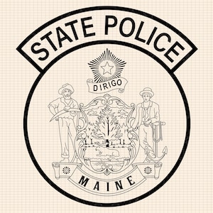 Pode incluir: Ilustração em preto e branco do selo do estado do Maine com as palavras "State Police" acima do selo. O selo apresenta um pinheiro, um fazendeiro segurando uma foice, um marinheiro segurando uma âncora e as palavras "Dirigo" e "Maine".